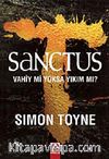 Sanctus & Vahiy mi Yoksa Yıkım mı?