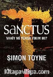 Sanctus <br /> Vahiy mi Yoksa Yıkım mı?