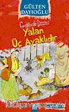 Yalan Üç Ayaklıdır / Gelincik Dizisi