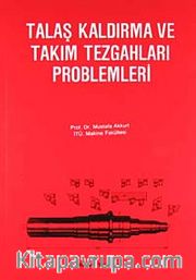 Talaş Kaldırma ve Takım Tezgahları Problemleri