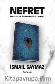 Nefret <br /> Malatya: Bir Milli Mutabakat Cinayeti