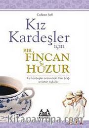 Kız Kardeşler İçin Bir Fincan Huzur