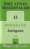 Eski Yunan Tragedyaları -12 / Antigone