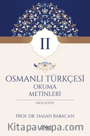 Osmanlı Türkçesi Okuma Metinleri 2 (Orta Seviye)