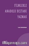 Filmlerle Anadolu Destanı Yazmak