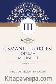 Osmanlı Türkçesi Okuma Metinleri 3 (İleri Seviye)