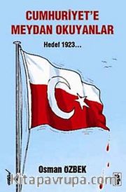 Cumhuriyet'e Meydan Okuyanlar <br /> Hedef 1923