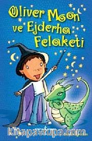 Oliver Moon ve Ejderha Felaketi