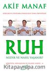 Ruh Nedir ve Nasıl Yaşanır?