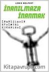 İnanılmaza İnanmak & İnanışların Evrimsel Kökenleri
