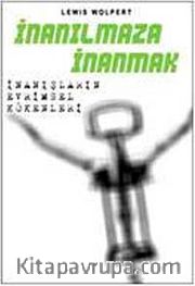 İnanılmaza İnanmak <br /> İnanışların Evrimsel Kökenleri