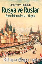Rusya ve Ruslar <br /> Erken Dönemden 21. Yüzyıla