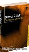 Olumsuzla Oyalanma
