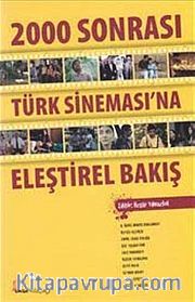 2000 Sonrası Türk Sineması'na Eleştirel Bakış