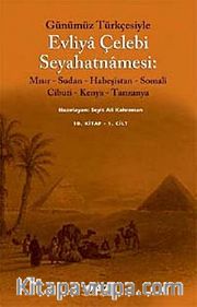 Evliya Çelebi Seyahatnamesi 10.Kitap (2 Kitap Kutulu) Günümüz Türkçesiyle  Mısır - Sudan - Habeşistan - Somali - Cibuti - Kenya - Tanzanya