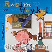 Resim ve Heykel / Sanat Nedir?