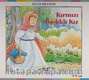 Kırmızı  Başlıklı Kız / Küçük Hikayeler