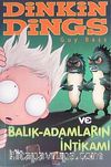 Dinkin Dings ve Balık Adamların İntikamı