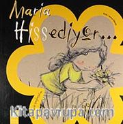 Maria Hissediyor