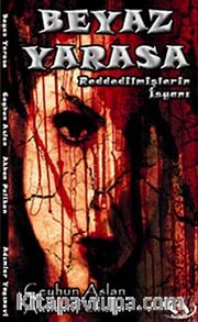 Beyaz Yarasa <br /> Reddedilmişlerin İsyanı
