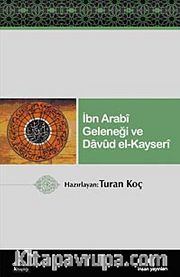 İbn Arabi Geleneği ve Davud el-Kayseri