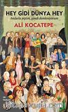 Hey Gidi Dünya Hey & Anılarla Piştim, Şimdi Demleniyorum