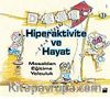 Hiperaktivite ve Hayat