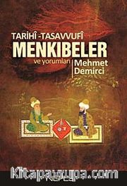 Tarihi-Tasavvufi Menkıbeler ve Yorumları
