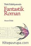 Türk Edebiyatında Fantastik Roman