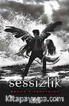 Sessizlik (Ciltli)  Hush Hush Serisi 3. Kitap