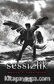 Sessizlik (Ciltli)  Hush Hush Serisi 3. Kitap