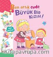Ben Artık Evde Büyük Bir Kızım