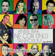 Anne Bak Ne Çok Ünlü Tanıyorum