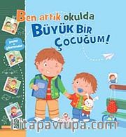 Ben Artık Okulda Büyük Bir Çocuğum