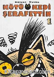 Kötü Kedi Şerafettin 1