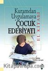 Kuramdan Uygulamaya Çocuk Edebiyatı El Kitabı