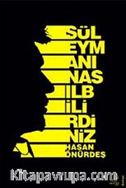 Süleymanı Nasıl Bilirdiniz
