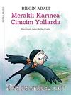 Meraklı Karınca Cimcim Yollarda