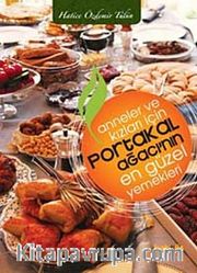 Anneler ve Kızları İçin Portakal Ağacı'nın En Güzel Yemekleri