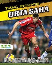Orta Saha / Futbol Oynuyorum