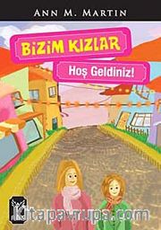 Bizim Kızlar / Hoşgeldiniz