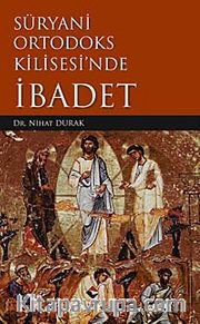 Süryani Ortodoks Kilisesi'nde İbadet