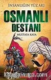 İnsanlığın Yüz Akı Osmanlı Destanı