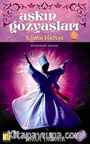Aşkın Gözyaşları 3 / Kimya Hatun