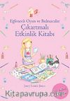 Çıkartmalı Etkinlik Kitabı / Eğlenceli Oyun ve Bulmacalar
