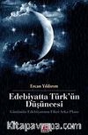 Edebiyatta Türk'ün Düşüncesi & Gününümüz Edebiyatının Fikri Arka Planı