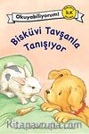 Bisküvi Tavşanla Tanışıyor
