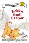 Bisküvi Kenti Geziyor