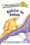 Bisküvi ile Bebek