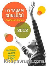İyi Yaşam Günlüğü 2012 <br /> Zayıflatan Ajanda